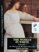 The Woman in White written by Wilkie Collins performed by Ian Holm on Cassette (Unabridged)